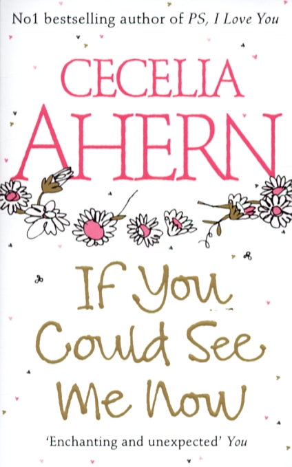 if you could see me now by cicilia ahern